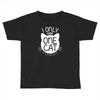 i only have one cat my cat has a few cat Toddler T-shirt