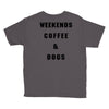 weekends coffee and dogs back Youth Tee
