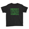 merry christmas ya filthy animal Youth Tee