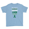 you can't scare or beat me i have been through liver cancer Youth Tee