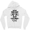 sorry this guy is already taken by a super sexy  september girl Zipper Hoodie