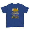 dude that camp trip in tents funny Youth Tee