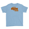 drunk show Youth Tee