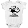 New Daddy 2018 Rokie Dept. Baby Onesie