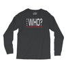 says who wisemenknownothing Long Sleeve Shirts