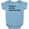 let me overthink this Baby Onesie