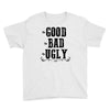 The Bad Ugly Good Youth Tee