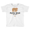 mama bear Toddler T-shirt