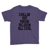 Chillin Out Maxin Relaxin All Cool Youth Tee