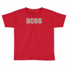 boss funny Toddler T-shirt