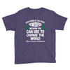 education is the most pwerful weapon you can use to change the world l Youth Tee