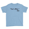 that's what she said quote Youth Tee