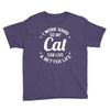 I Work Hard So My Cat Can Live A Better Life Youth Tee