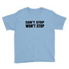 can't stop won't stop Youth Tee