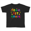 team 1st grade Toddler T-shirt