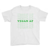 Vegan Af Youth Tee