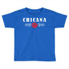 chicana Toddler T-shirt