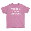 Virgos Over Everyone Youth Tee