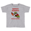 hippity hoppity revolutionize Toddler T-shirt