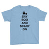 say boo and scary on 2 Youth Tee