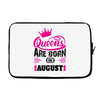 Queens Are Born in August Laptop cover
