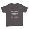 ugly christmas daddy Youth Tee