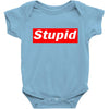 stupid Baby Onesie