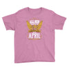 All Men Are Created Equal But Only The Best Are Born In April Youth Tee