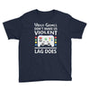 i love video games. Youth Tee