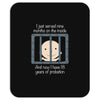 18 Years Of Probation Mousepad
