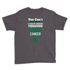 you can't scare or beat me i have been through liver cancer Youth Tee