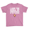 smell of christmas in the morning Youth Tee