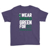 i wear emerald green for liver cancer awareness Youth Tee