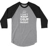 I Cant Keep Calm My Mom Is PregnanT 3/4 Sleeve Shirt