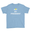 Not My President Youth Tee