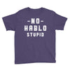 No Hablo Stupid Youth Tee