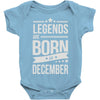 legends are born in december Baby Onesie