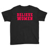 believe women Youth Tee