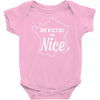 nice is nice Baby Onesie
