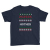 ugly christmas mother Youth Tee