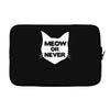 meow or never cat Laptop sleeve