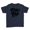 Stay Rad Youth Tee