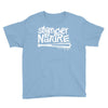 stranger by nature Youth Tee
