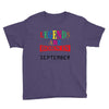 legends are born september Youth Tee