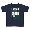 i wear emerald green for liver cancer awareness Toddler T-shirt