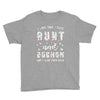 i have two titles aunt and dogmom and i rock them both Youth Tee