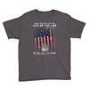 Honor Those Who Place Their Life on the Line so you can Live Yours Youth Tee