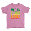 vegan because plant powered badiss was not an offical title Youth Tee