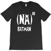 '(na) 16 batman' funny mens funny movie T-Shirt