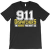 911 dispatcher heroes T-Shirt